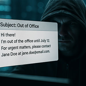 Your Vacation Auto-Reply Might Be a Hacker’s Favorite Email (Especially in Healthcare)